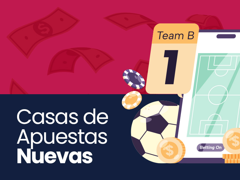 Casas de apuestas nuevas para apostar