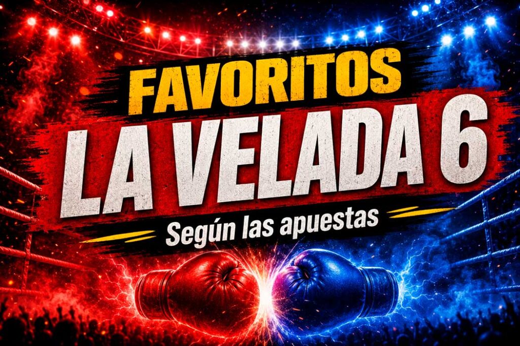 favoritos de la velada 6
