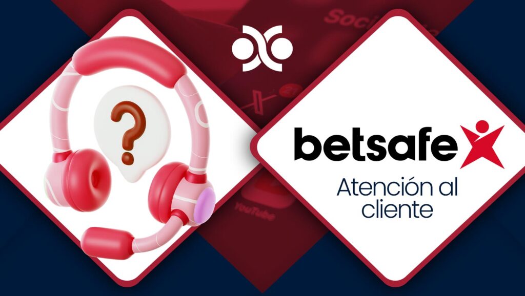 Atención al Cliente en Betsafe | Perú