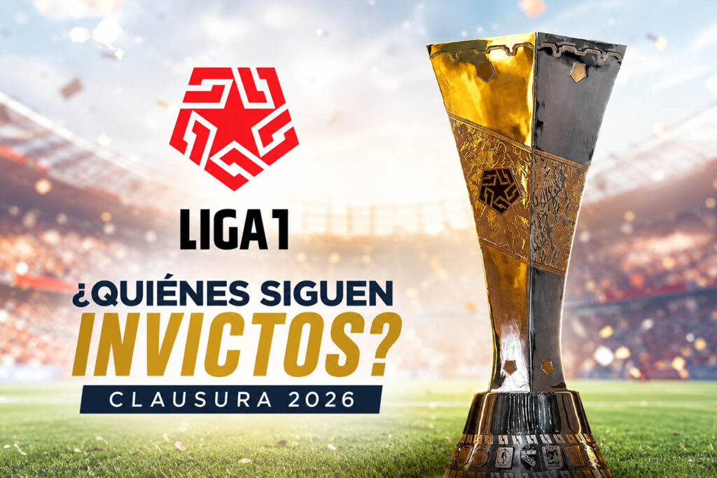 Equipos invictos del Clausura 2026 de la Liga 1