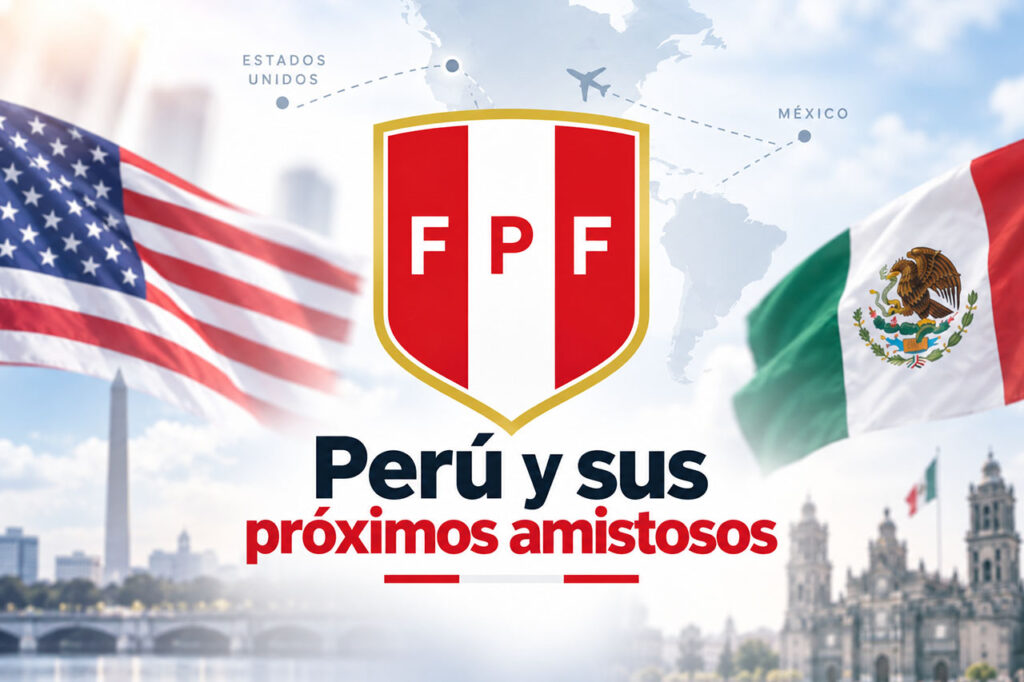 Próximos amistosos de Perú ante Estados Unidos y México