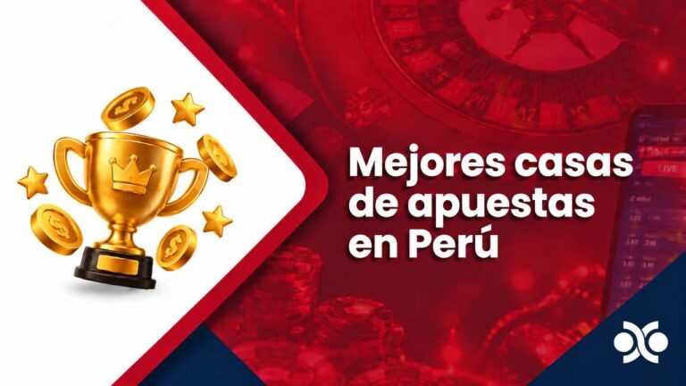 Mejores casas de apuestas Perú