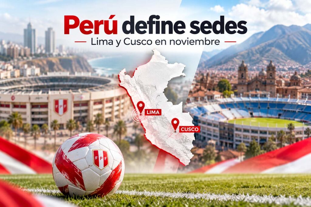 Perú confirma sus localías para noviembre en Lima y Cusco